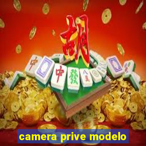 camera prive modelo